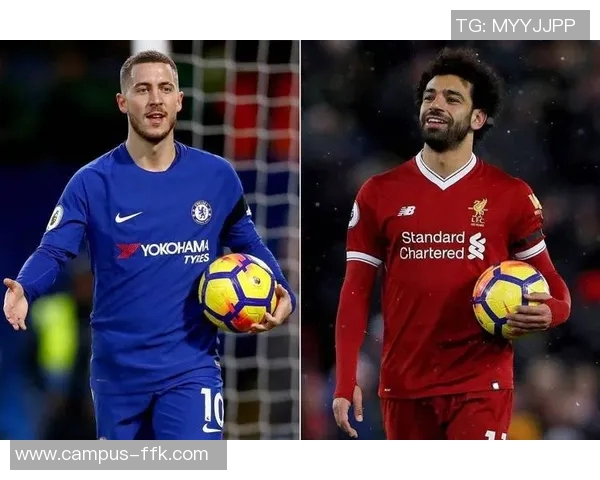 萨拉赫领衔利物浦对决切尔西期待精彩对抗与进球盛宴 萨拉赫领衔利物浦对决切尔西期待精彩对抗与进球盛宴